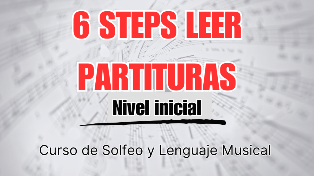 6 STEPS LEER PARTITURAS NIVEL INICIAL