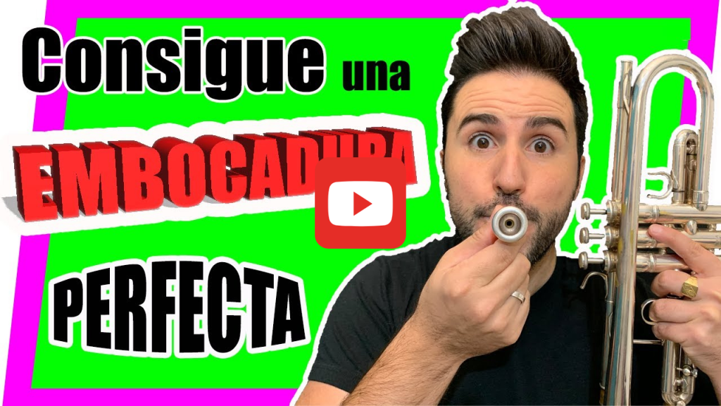 Consigue una embocadura perfecta